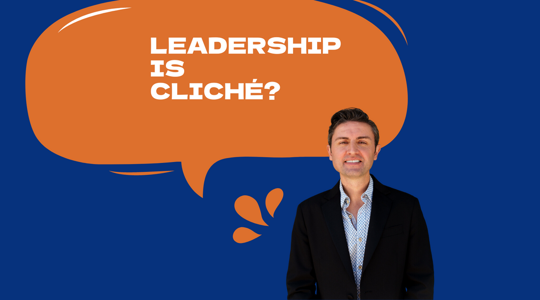 Leadership is cliché?