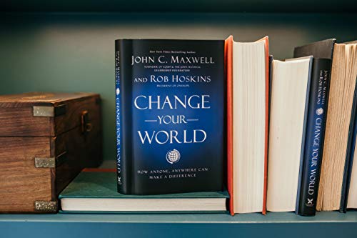 Change Your World: How Anyone, Anywhere Can Make a Difference