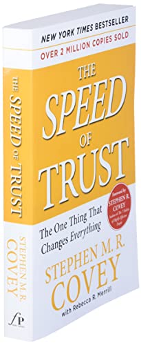 The SPEED of Trust: The One Thing That Changes Everything